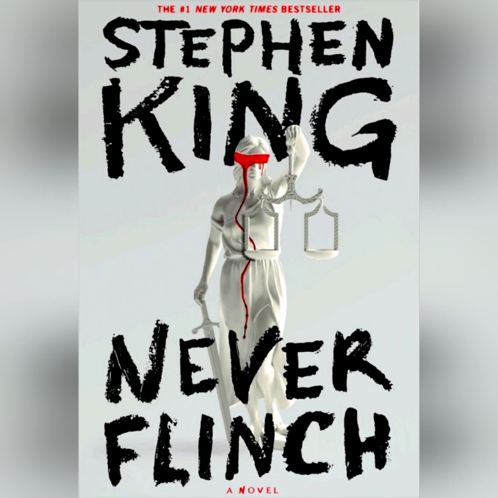 NEVER FLINCH By STEPHEN KING